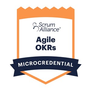 Scrum Alliance Launches New Microcredential Course Focused on Strategic Planning and Goal Setting using Agile OKRs