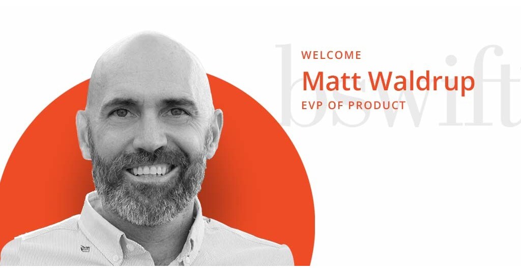 bswift&reg; Welcomes Matt Waldrup as Executive Vice President of Product