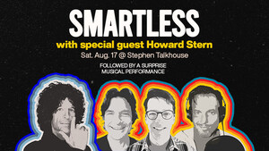 SiriusXM presents SmartLess live with special guest Howard Stern