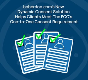 "boberdoo.com's New Dynamic Consent Solution Helps Clients Meet The FCC One-to-One Consent Requirement