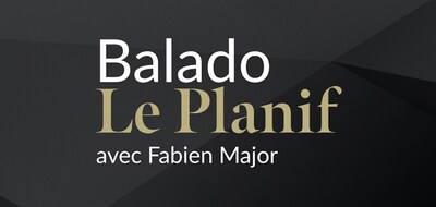 Le Balado Le Planif est disponible sur toutes les plateformes de podcast. (Groupe CNW/Major Web & Com)