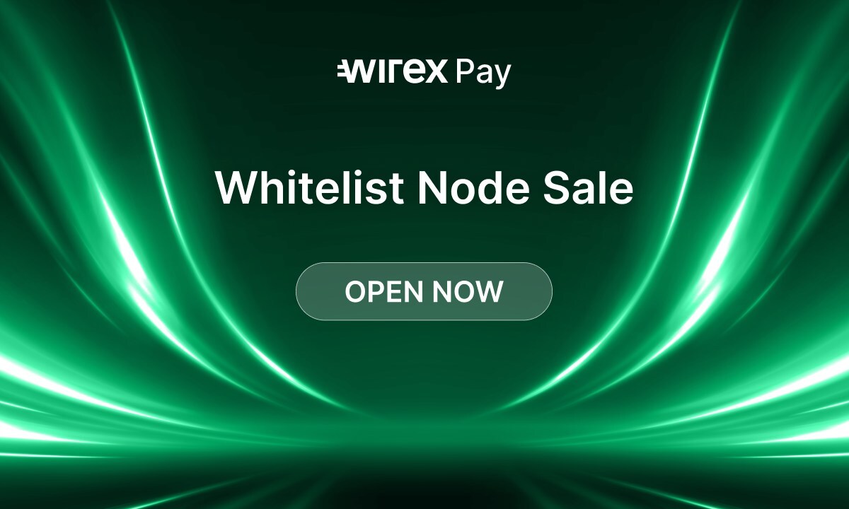 Wirex Pay Launches Exclusive Whitelist Node Sale