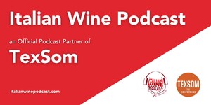 Italian Wine Podcast goes to Texas: Popular wine podcast announces media partnership with TexSom 2024