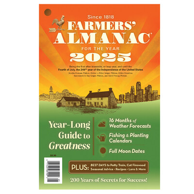 2025 Farmers' Almanac now on sale everywhere books and magazines are sold.