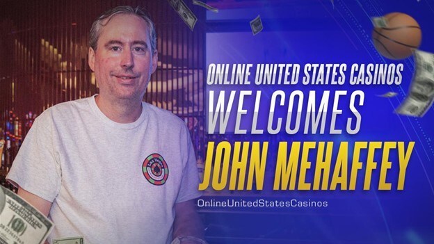 OnlineUnitedStatesCasinos.com Welcomes John Mehaffey as Editor in Chief