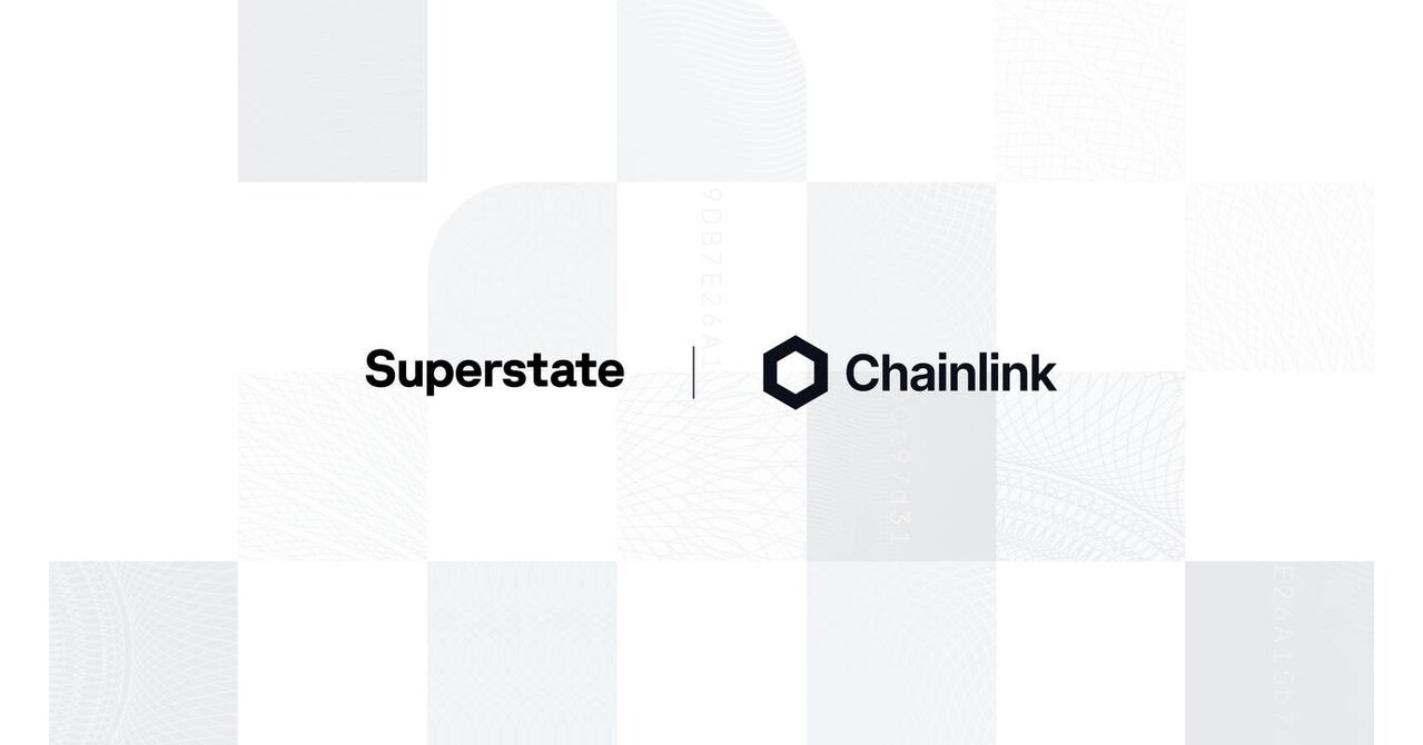 Superstate Integrates Chainlink Infrastructure To Enhance the Transparency  and Utility of the USTB Tokenized Fund