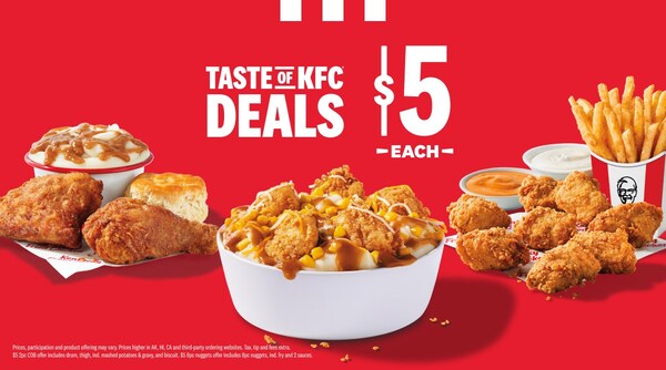 ¡La guerra de precios se intensifica! A partir del 12 de agosto, KFC ofrece más opciones económicas en su menú Taste of KFC con tres ofertas de $5 en: Nuggets de pollo KFC, el Famous Bowl con Nuggets de pollo KFC y dos piezas de pierna y muslo.