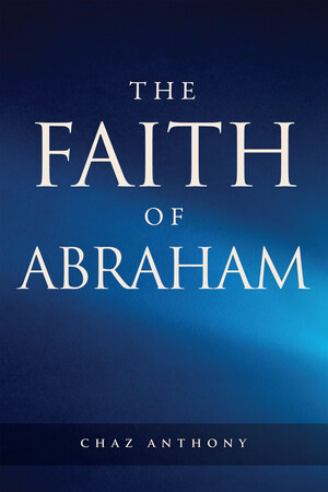 When Life Presents Challenges, the Faith of Abraham Leads by Example