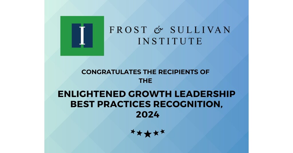 Frost & Sullivan Commends Organizations Building a Better Future with the 2024 Enlightened Growth Leadership Best Practices Recognition