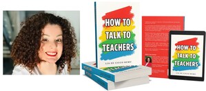 How to Talk to Teachers: Lia De Cicco Remu Releases Essential Back-to-School Guide for Parents