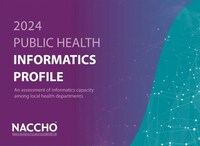 NACCHO's 2024 Public Health Informatics Profile