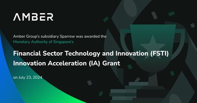  Amber Group's Subsidiary Sparrow Awarded MAS FSTI IA Grant