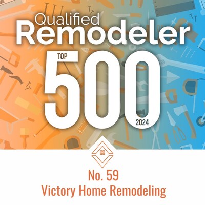 Victory Home Remodeling reaches 59 on Qualified Remodeler's Top 500 list