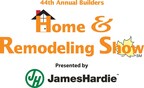 Builders Home & Remodeling Show, presented by James Hardie Building Products