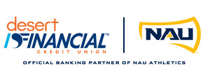 DESERT FINANCIAL CREDIT UNION NAMED OFFICIAL BANKING PARTNER OF NORTHERN ARIZONA UNIVERSITY ATHLETICS