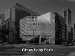 From the "Garden of Ginza" to the "Park of Ginza"