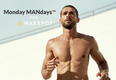 Waxxpot Launches Monday MANdays Across All Locations