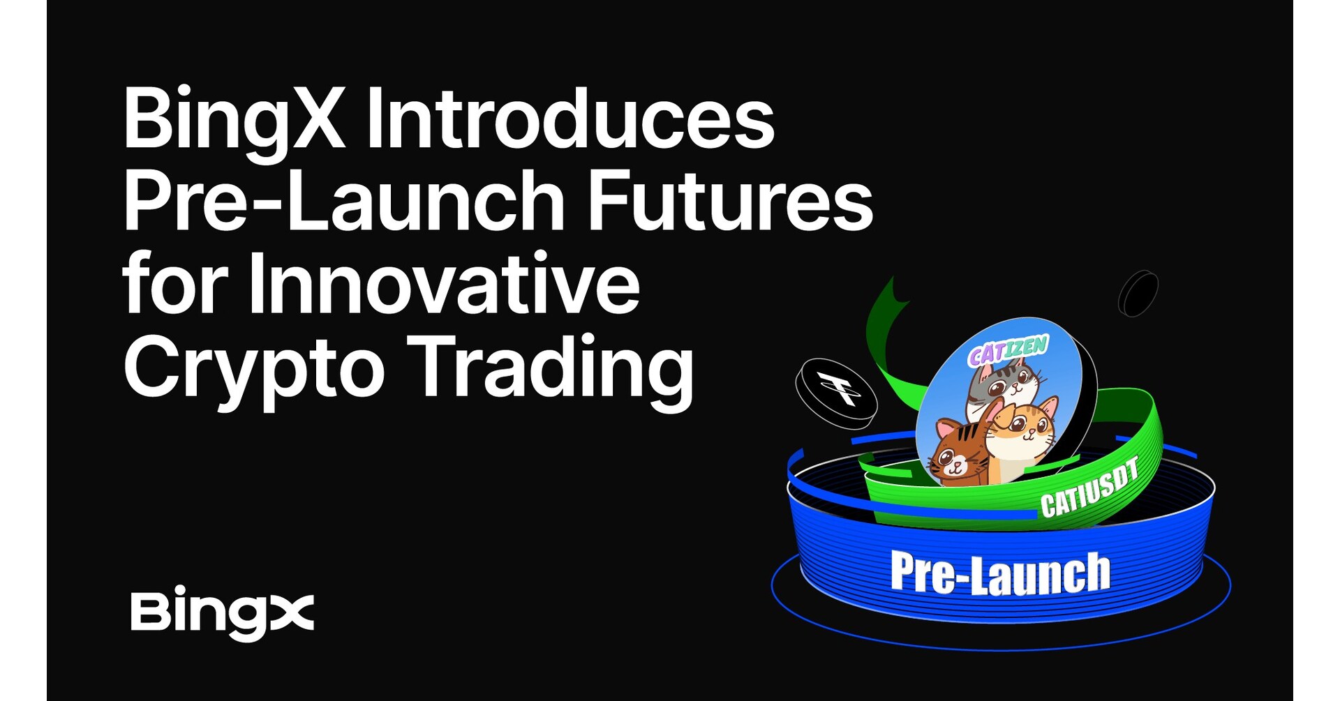 BingX Introduces Pre-Launch Futures for Innovative Crypto Trading