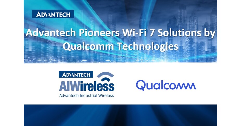 Advantech Collaborates with Qualcomm to Pioneer Industrial Wi-Fi 7 Solutions