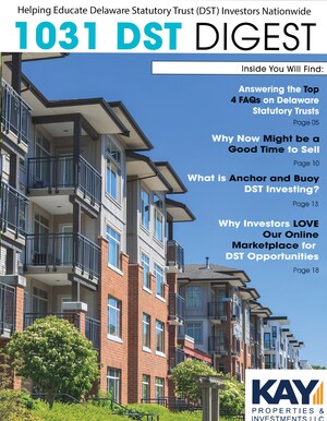 Kay Properties founders Dwight Kay and Chay Lapin Unveil The Kay Properties &amp; Investments New "1031 DST Digest" Magazine for 1031 Exchange Delaware Statutory Trust Investors