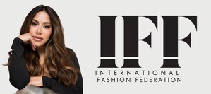 Nayrouz Olarte Announces the Formation of International Fashion Federation, a Global Trade Organization for all Stakeholders in Fashion, Tourism and Hospitality