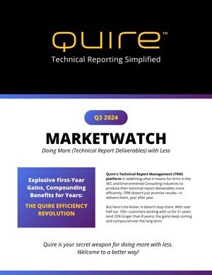 Quire's Q3 MarketWatch: Efficiency and Productivity Gains Drive Continued Success for Quire Customers in Technical Report Deliverables