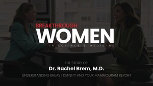 Breakthrough Women in Science &amp; Medicine series addresses breast cancer and dense breast tissue with Dr. Rachel Brem