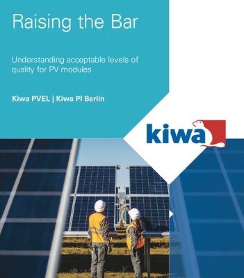 Raising the Bar on PV Quality, a white paper from Kiwa PVEL and Kiwa PI Berlin