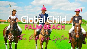 World Polo League and Global Child team up for "Travel & Purpose" Palm Beach