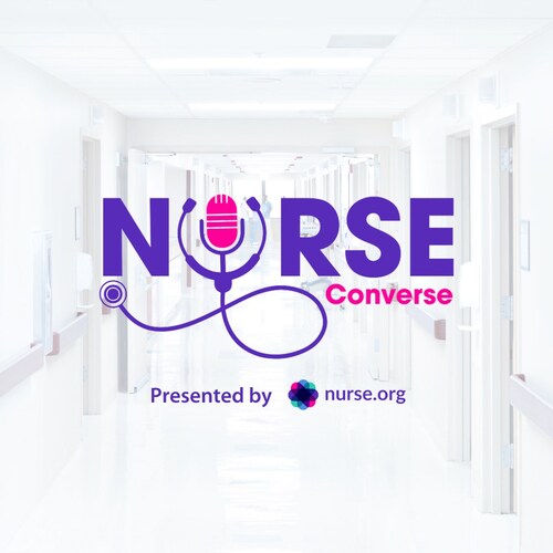 Nurse Converse Season 2 - presented by Nurse.org