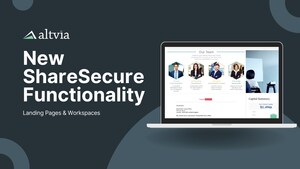 Altvia Elevates Investor Engagement and Strengthens Digital Brand with Innovative ShareSecure Features: Landing Pages and Workspaces