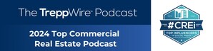 Trepp, Inc.'s Weekly Show, The TreppWire Podcast, Named a 2024 Top CRE Podcast by CREi Summit