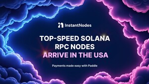 Instant Nodes arrives in the USA with Global Payments Giant, Paddle Partnership