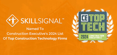SkillSignal Recognized in Construction Executive's 2024 Top Tech Firms List