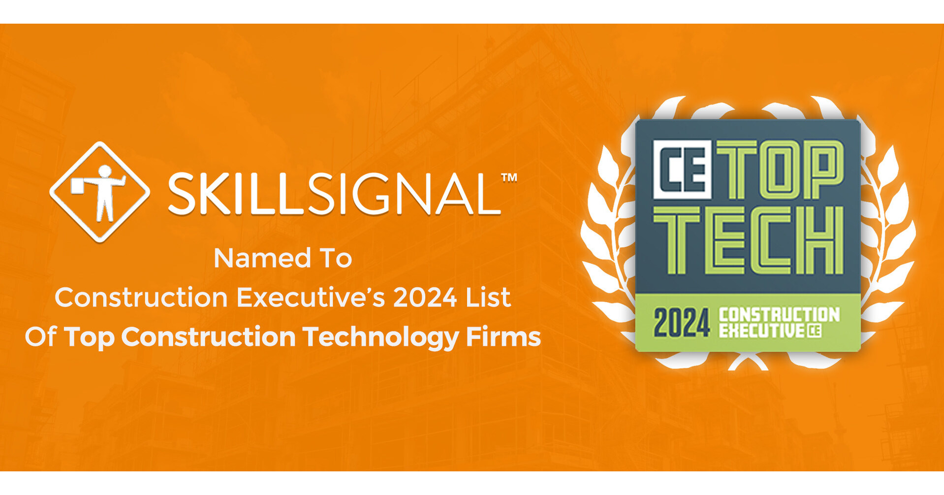 SkillSignal Recognized in Construction Executive’s 2024 Top Tech Firms List