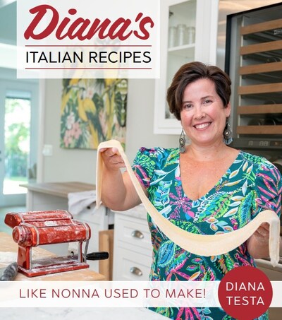 Cookbook cover for Diana Testa: Diana's Italian Recipes, Like Nonna Used to Make!