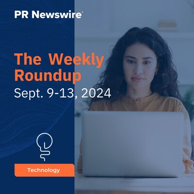 PR Newswire Weekly Technology Press Release Roundup, Sept. 9-13, 2024. Photo provided by PR Newswire.