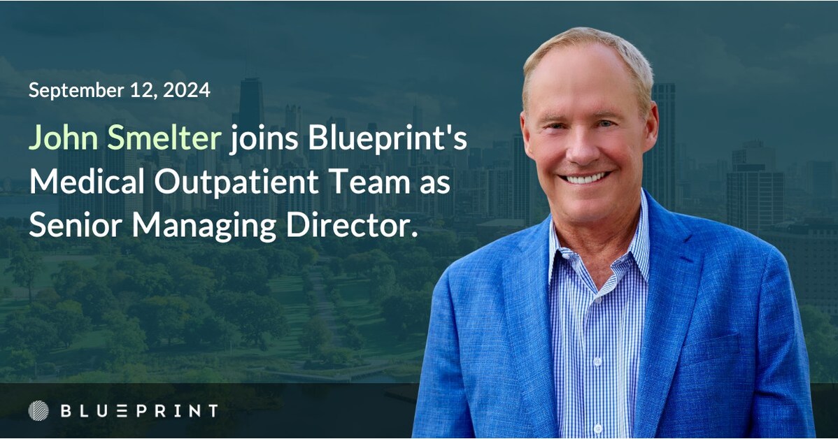 Blueprint Announces the Hiring of Industry Veteran John Smelter to Medical Outpatient Team