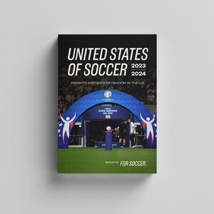 For Soccer Releases Latest 'United States of Soccer' Insights Report on U.S. Soccer Fandom