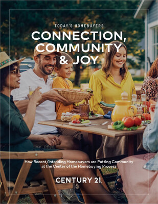 Century 21 Real Estate’s new study reveals that community and connection are central to many homebuyers’ decisions