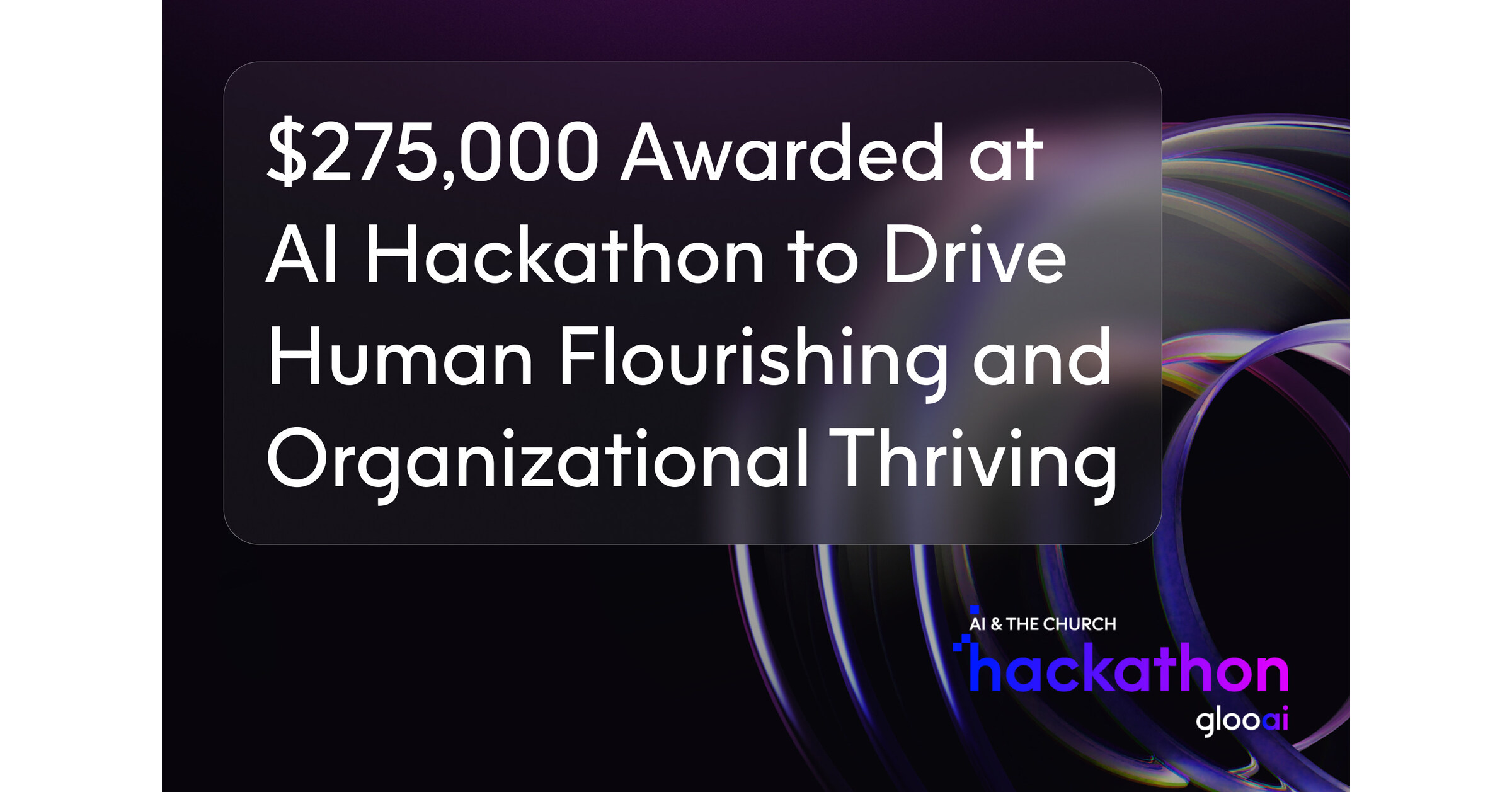 5,000 Awarded at AI Hackathon to Drive Human Flourishing and Organizational Thriving