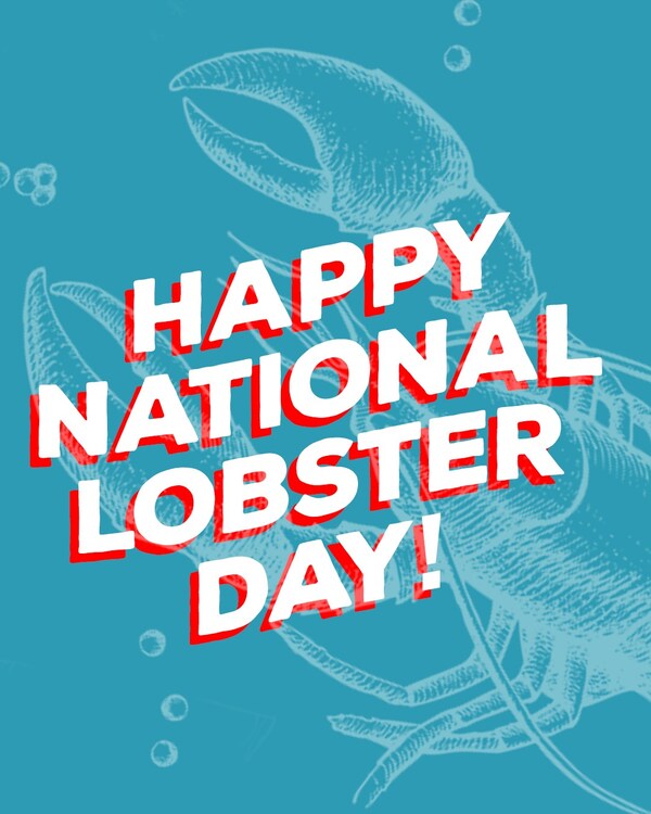 Join us in celebrating the 9th Annual National Lobster Day with the irresistible taste of sweet Maine Lobster!