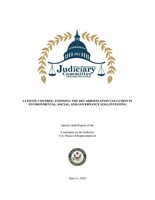 Climate Control: Exposing The Decarbonization Collusion In Environmental, Social, And Governance ESG Investing - US House Judiciary Committee Report June 11/2024