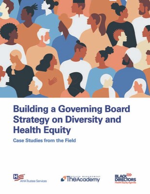 Building a Governing Board Strategy on Diversity and Health Equity: Case Studies From the Field