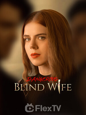 Mega Matrix Announces That the Romantic Suspense Short Drama "Dangerous Blind Wife", Premieres on October 11th at FlexTV