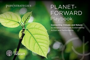 Pure Strategies Launches Call to Action for Companies to Start Now to Get on the Planet-Forward Path