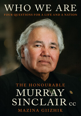 Who We Are by Murray Sinclair (CNW Group/McClelland and Stewart)