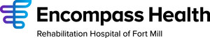 Encompass Health Rehabilitation Hospital of Fort Mill Now Open in South Carolina