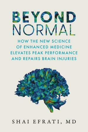 New Book 'BEYOND NORMAL' by Shai Efrati, MD Out Today