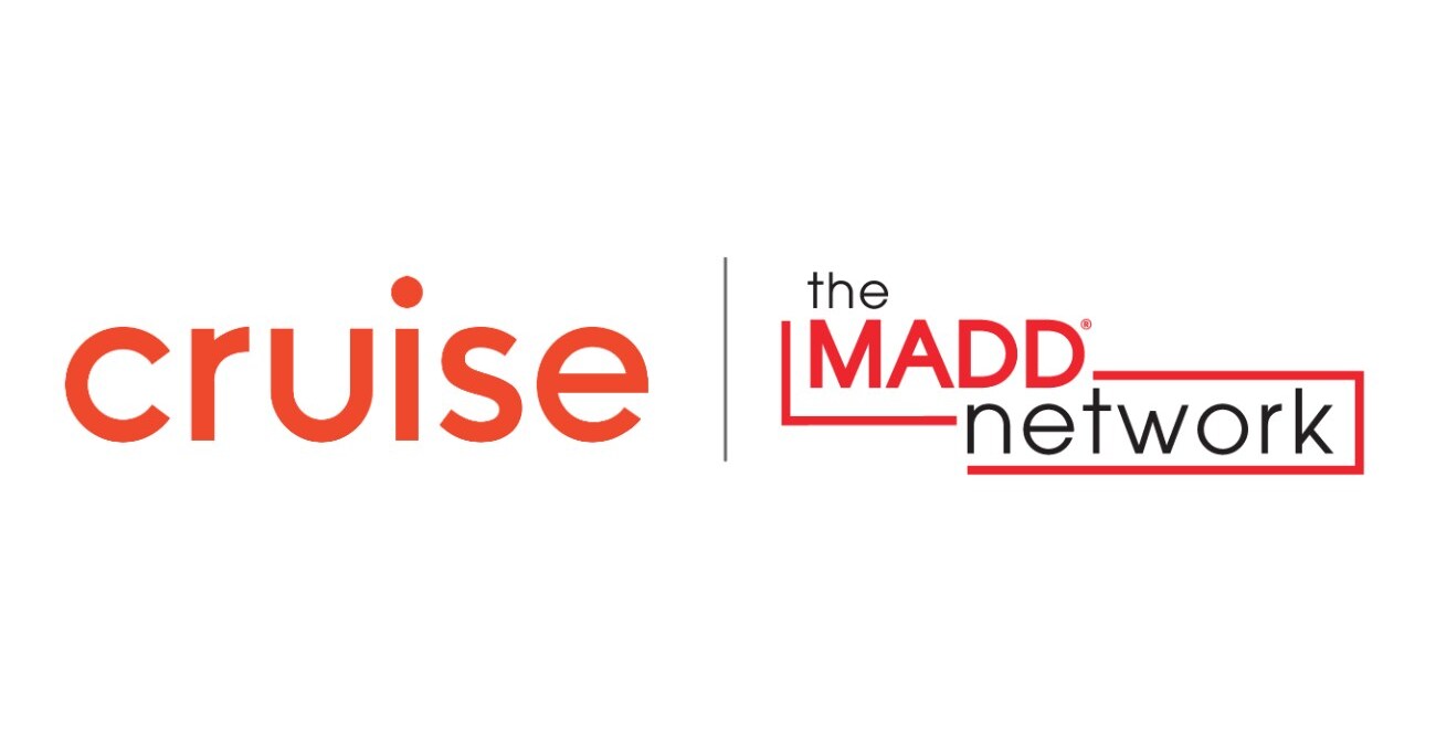 Mothers Against Drunk Driving&reg; (MADD) Welcomes Cruise to The MADD Network with a Shared Mission to End Impaired Driving